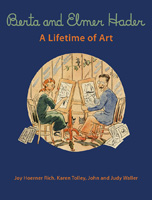 Berta and Elmer Hader A Lifetime of Art