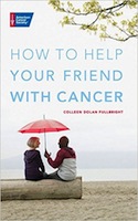how to help your friend with cancer